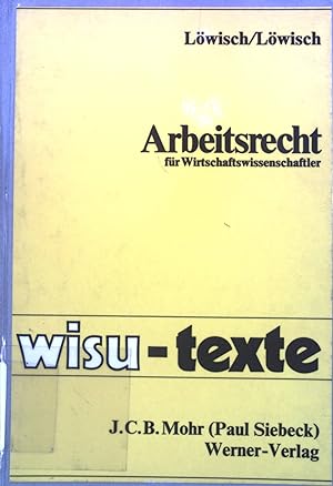 Imagen del vendedor de Arbeitsrecht fr Wirtschaftswissenschaftler. wisu-texte a la venta por books4less (Versandantiquariat Petra Gros GmbH & Co. KG)