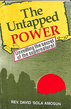 Seller image for The Untapped Power Unveilling The Secret of The Supernatural for sale by WeBuyBooks