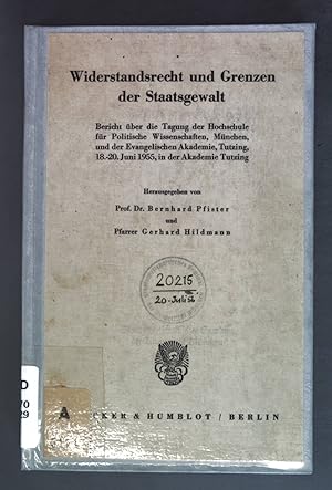 Bild des Verkufers fr Widerstandsrecht und Grenzen der Staatsgewalt: Bericht ber die Tagung der Hochschule fr Politische Wissenschaften, Mnchen und der Evangelischen Akademie, Tutzing, 18.-20. Juni 1955, in der Akademie Tutzing. zum Verkauf von books4less (Versandantiquariat Petra Gros GmbH & Co. KG)