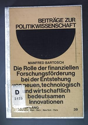 Bild des Verkufers fr Die Rolle der finanziellen Forschungsfrderung bei der Entstehung von neuen, technologisch und wirschaftlich bedeutsamen Innovationen : theoretische berlegungen und Fallstudien aus den high tech industries in den USA. Beitrge zur Politikwissenschaft ; Bd. 39 zum Verkauf von books4less (Versandantiquariat Petra Gros GmbH & Co. KG)