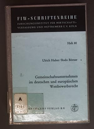 Image du vendeur pour Gemeinschaftsunternehmen im deutschen und europischen Wettbewerbsrecht. Schriftenreihe des Forschungsinstitutes fr Wirtschaftsverfassung und Wettbewerb e.V. Kln ; H. 80 mis en vente par books4less (Versandantiquariat Petra Gros GmbH & Co. KG)