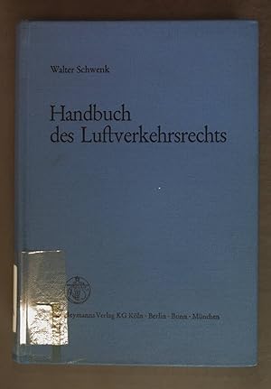 Bild des Verkufers fr Handbuch des Luftverkehrsrechts. zum Verkauf von books4less (Versandantiquariat Petra Gros GmbH & Co. KG)