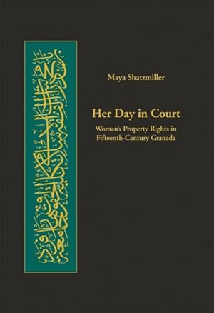 Immagine del venditore per Her Day in Court : Women's Property Rights in Fifteenth-Century Granada venduto da GreatBookPrices