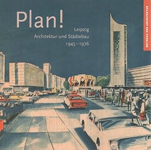 Immagine del venditore per Plan! : Leipzig, Architektur Und Stadtebau 1945-1976 -Language: german venduto da GreatBookPrices