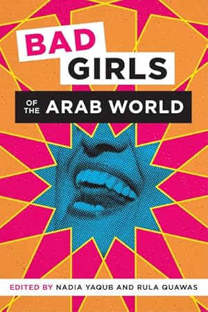 Image du vendeur pour Bad Girls of the Arab World mis en vente par GreatBookPrices