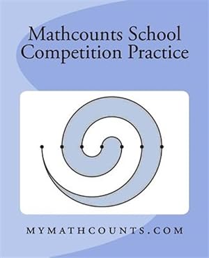 Seller image for Mathcounts School Competition Practice for sale by GreatBookPrices