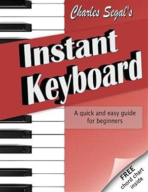 Bild des Verkufers fr Charles Segal's Instant Keyboard zum Verkauf von GreatBookPrices