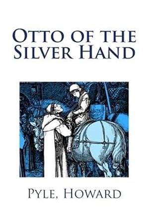 Immagine del venditore per Otto of the Silver Hand venduto da GreatBookPrices