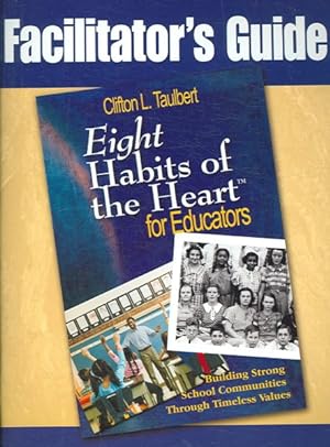 Bild des Verkufers fr Eight Habits of the Heart for Educators : Facilitator's Guide zum Verkauf von GreatBookPrices