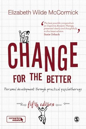 Imagen del vendedor de Change for the Better : Personal Development Through Practical Psychotherapy a la venta por GreatBookPrices
