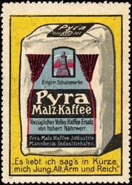 Seller image for Reklamemarke Pyra Malz - Kaffee - Es liebt ich sags in Krze, mich Jung, Alt, Arm und Reich for sale by Veikkos