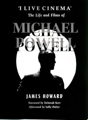 Seller image for I Live Cinema : The Life and Films of Michael Powell for sale by GreatBookPrices