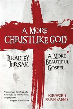 Bild des Verkufers fr A More Christlike God: A More Beautiful Gospel zum Verkauf von GreatBookPrices