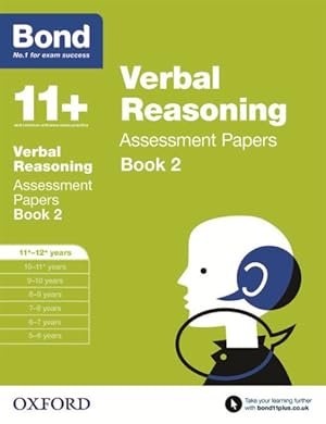 Imagen del vendedor de Bond 11+: Verbal Reasoning: Assessment Papers : 11+-12+ Years Book 2 a la venta por GreatBookPrices