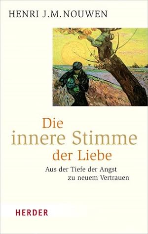 Image du vendeur pour Die Innere Stimme Der Liebe : Aus Der Tiefe Der Angst Zu Neuem Vertrauen -Language: german mis en vente par GreatBookPrices