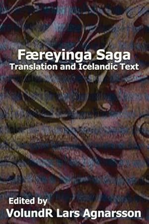 Image du vendeur pour Faereyinga Saga : Translation and Icelandic Text mis en vente par GreatBookPrices