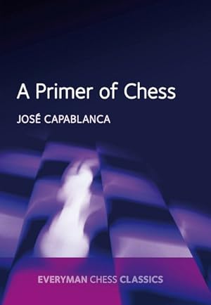 Immagine del venditore per Primer of Chess venduto da GreatBookPrices