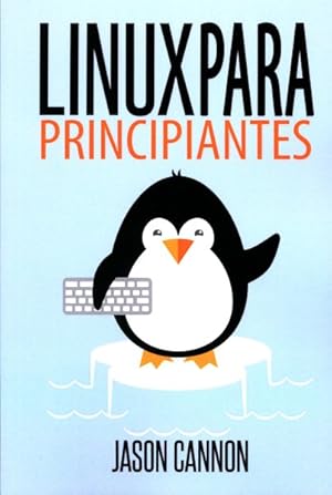 Image du vendeur pour Linux para principiantes / Linux for beginners -Language: spanish mis en vente par GreatBookPrices