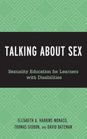 Immagine del venditore per Talking About Sex : Sexuality Education for Learners With Disabilities venduto da GreatBookPrices