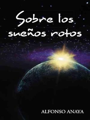 Imagen del vendedor de Sobre los sueos rotos -Language: spanish a la venta por GreatBookPrices