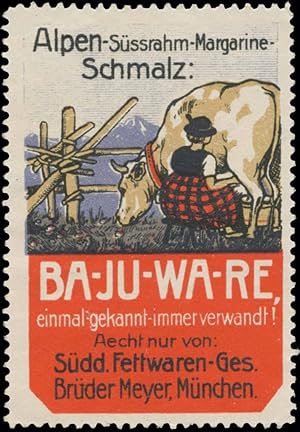 Seller image for Reklamemarke Ba-Ju-Wa-Re Alpen-Sssrahm-Margarine-Schmalz for sale by Veikkos