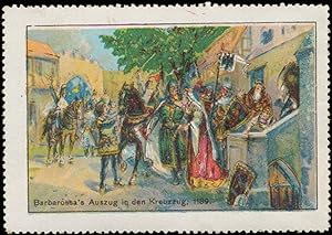 Bild des Verkufers fr Reklamemarke Barbarossas Auszug in den Kreuzzug 1189 zum Verkauf von Veikkos
