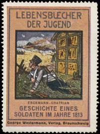 Seller image for Reklamemarke Geschichte eines Soldaten im Jahre 1813 for sale by Veikkos