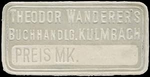Bild des Verkufers fr Reklamemarke Theodor Wanderers Buchhandlung zum Verkauf von Veikkos