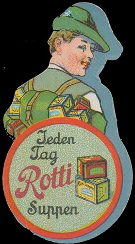 Bild des Verkufers fr Reklamemarke Jeden Tag Rotti Suppen zum Verkauf von Veikkos