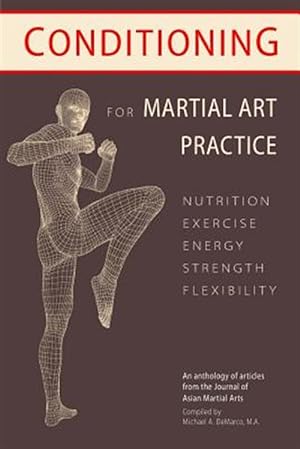 Seller image for Conditioning for Martial Art Practice : Nutrition, Exercise, Energy, Strength, Flexibility for sale by GreatBookPrices