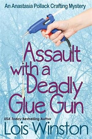 Seller image for Assault with a Deadly Glue Gun for sale by GreatBookPrices