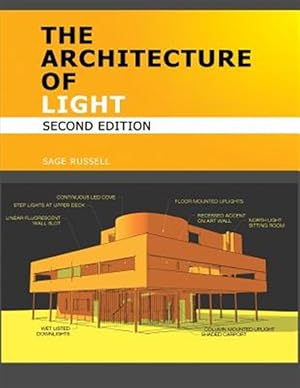 Imagen del vendedor de The Architecture of Light (2nd Edition): Architectural Lighting Design Concepts and Techniques a la venta por GreatBookPrices