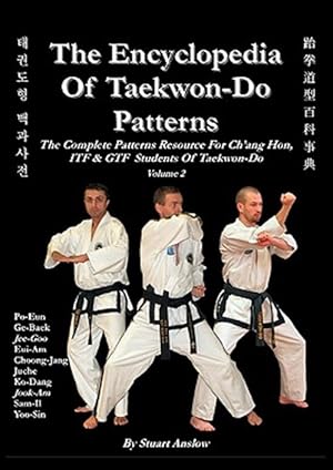 Bild des Verkufers fr THE ENCYCLOPAEDIA OF TAEKWON-DO PATTERNS vol 2 zum Verkauf von GreatBookPrices