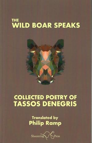 Seller image for Wild Boar Speaks : The Collected Poetry of Tasso Denegris for sale by GreatBookPrices