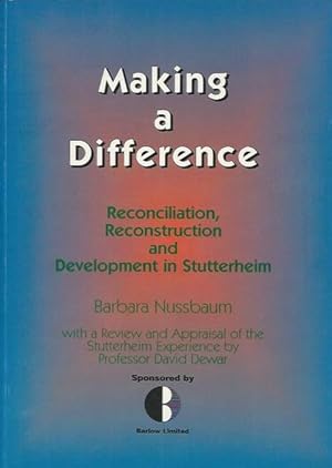 Immagine del venditore per Making a difference. Reconciliation, Reconstruction and Development in Stutterheim. venduto da nika-books, art & crafts GbR