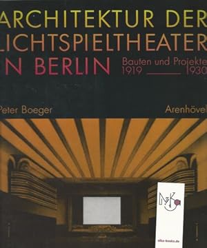 Bild des Verkufers fr Architektur der Lichtspieltheater in Berlin Bauten und Projekte 1919-1930 zum Verkauf von nika-books, art & crafts GbR