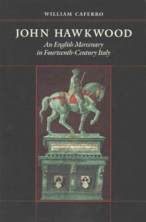 Image du vendeur pour John Hawkwood : An English Mercenary in Fourteenth-century Italy mis en vente par GreatBookPrices