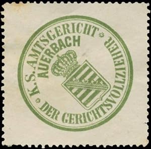 Seller image for Siegelmarke Der Gerichtsvollzieher K.S. Amtsgericht Auerbach for sale by Veikkos