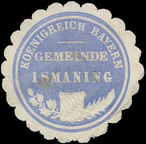 Siegelmarke Gemeinde Ismaning K. Bayern