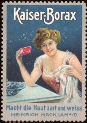 Seller image for Reklamemarke Damen-Kosmetik Kaiser - Borax macht die Haut zart und weiss for sale by Veikkos