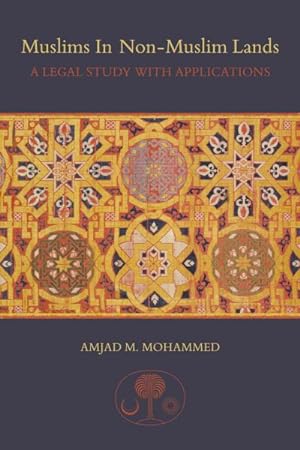 Image du vendeur pour Muslims in Non-muslim Lands : A Legal Study With Applications mis en vente par GreatBookPrices
