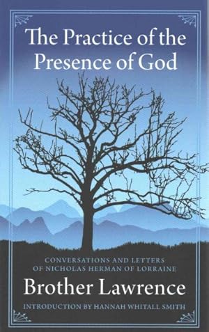 Seller image for Practice of the Presence of God : Conversations & Letters of Nicholas Herman of Lorraine for sale by GreatBookPrices
