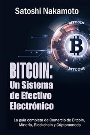 Bild des Verkufers fr Bitcoin: Un Sistema de Efectivo Electronico Usuario-a-Usuario (Spanish Edition) -Language: spanish zum Verkauf von GreatBookPrices