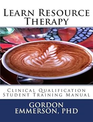 Seller image for Learn Resource Therapy: Clinical Qualification Student Training Manual for sale by GreatBookPrices