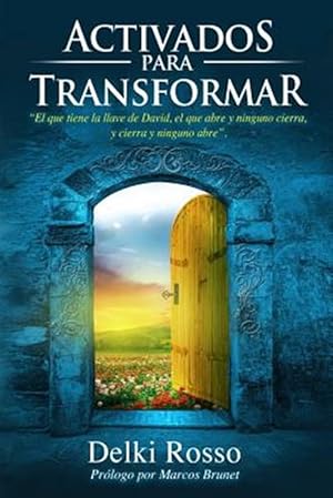 Immagine del venditore per Activados para Transformar / Activities for Transformation : "El que tiene la llave de David, el que abre y ninguno cierra, y cierra y ninguno abre" / "He who has the key of David, who opens and no one shuts, and shuts and no one opens" -Language: spanish venduto da GreatBookPrices