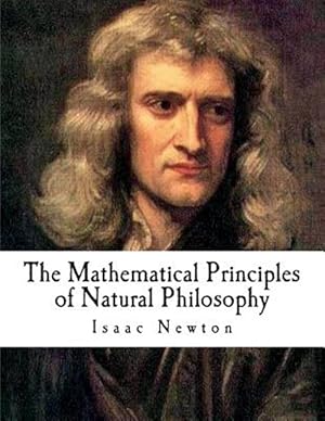 Seller image for The Mathematical Principles of Natural Philosophy: The Principia for sale by GreatBookPrices