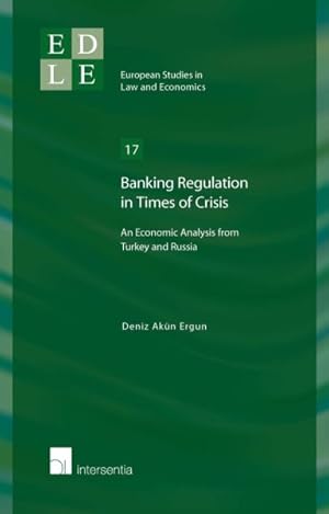 Immagine del venditore per Banking Regulation in Times of Crisis : An Economic Analysis from Turkey and Russia venduto da GreatBookPrices