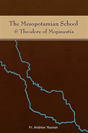 Seller image for The Mesopotamian School & Theodore Of Mo for sale by GreatBookPrices