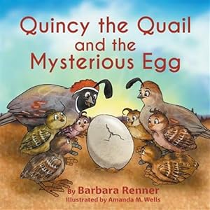 Bild des Verkufers fr Quincy the Quail and the Mysterious Egg zum Verkauf von GreatBookPrices