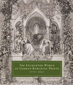 Imagen del vendedor de Enchanted World of German Romantic Prints 1770-1850 a la venta por GreatBookPrices